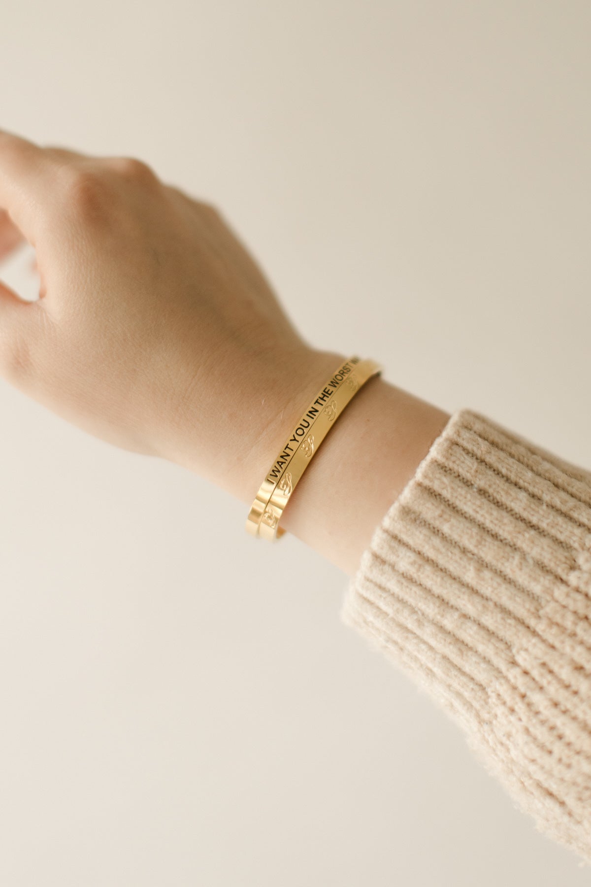 I want you in the worst way bangle