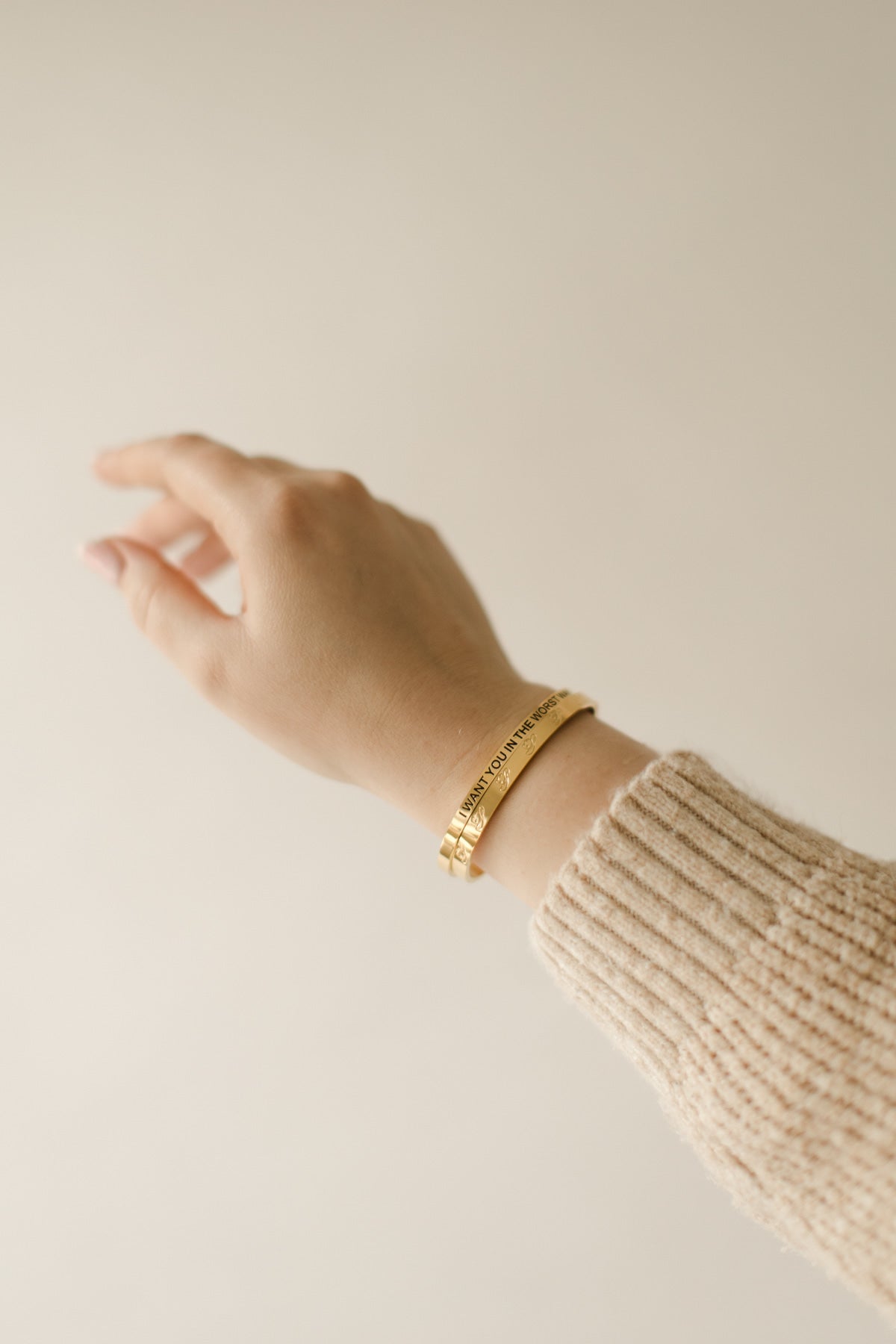 I want you in the worst way bangle