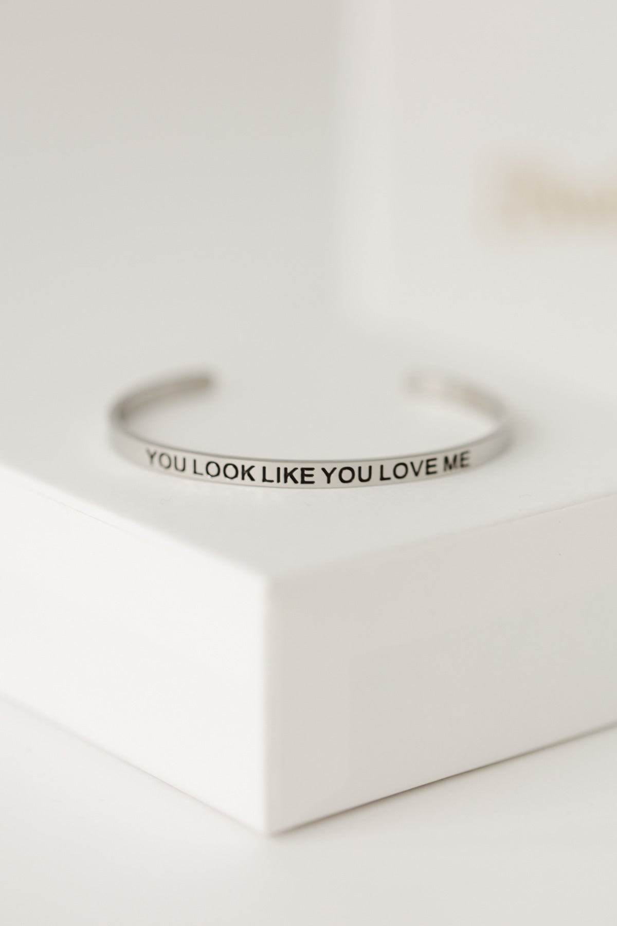 You look like you love me bangle
